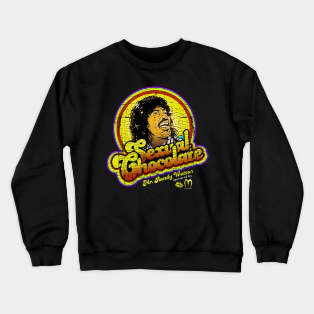 Vintage sexual chocolate mr randy watson Crewneck Sweatshirt by fei2al